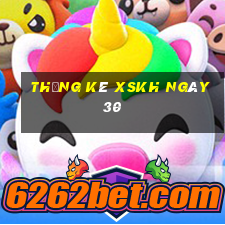 Thống kê XSKH ngày 30