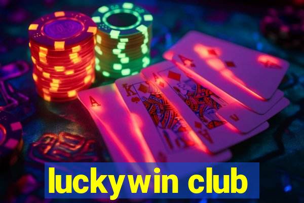 luckywin club