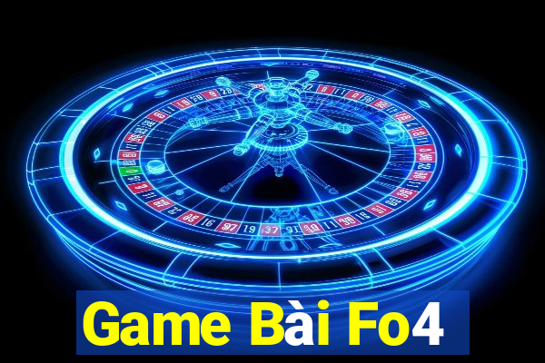 Game Bài Fo4