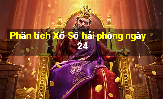 Phân tích Xổ Số hải phòng ngày 24