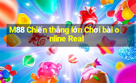 M88 Chiến thắng lớn Chơi bài online Real