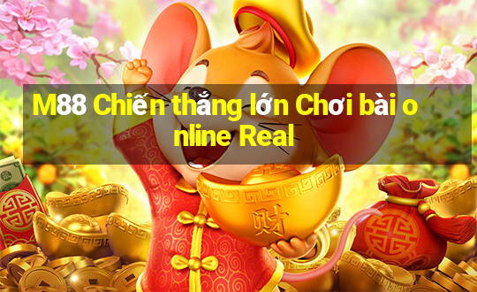 M88 Chiến thắng lớn Chơi bài online Real