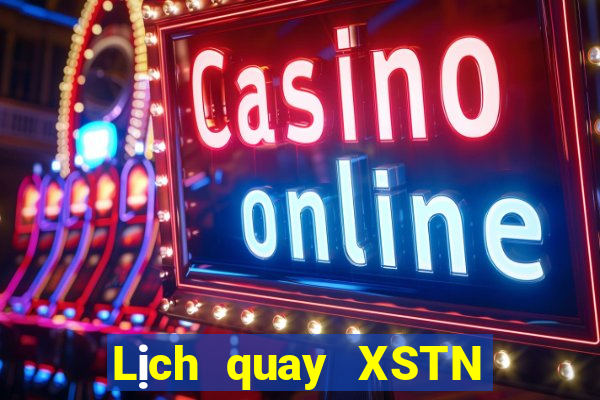 Lịch quay XSTN ngày 22