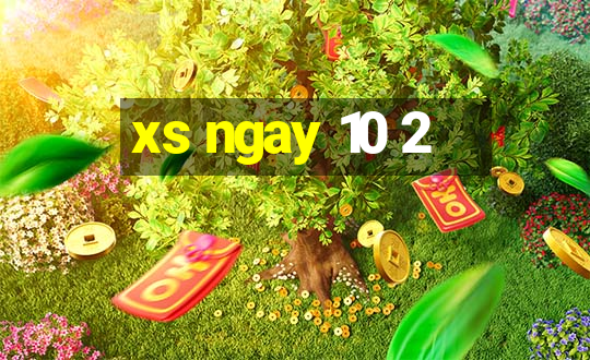 xs ngay 10 2