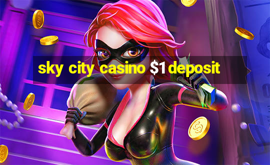 sky city casino $1 deposit