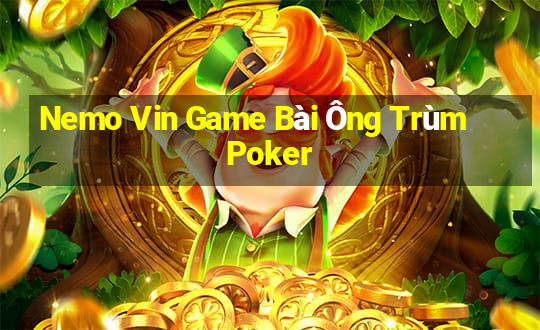 Nemo Vin Game Bài Ông Trùm Poker