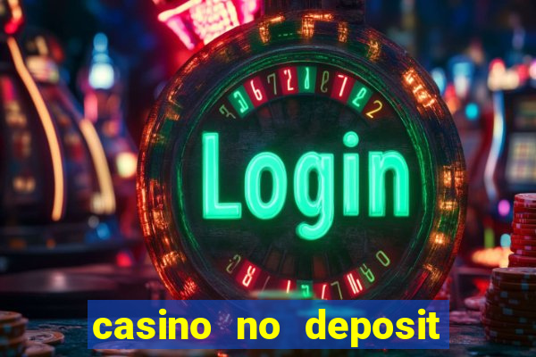 casino no deposit bonus new