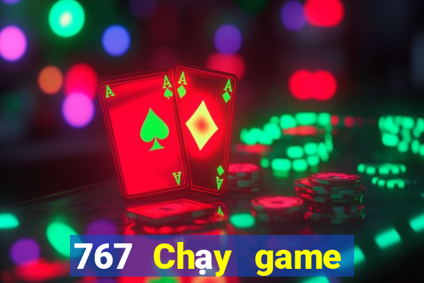 767 Chạy game bài nhanh