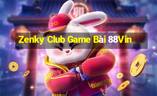 Zenky Club Game Bài 88Vin