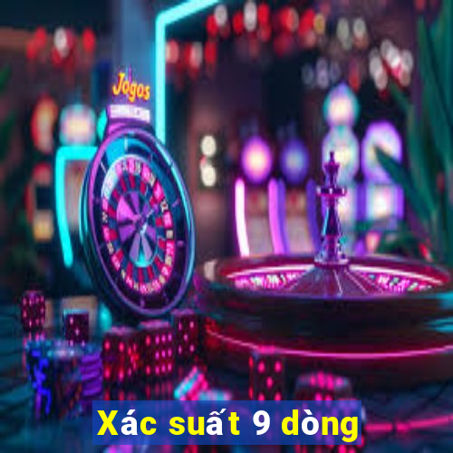 Xác suất 9 dòng