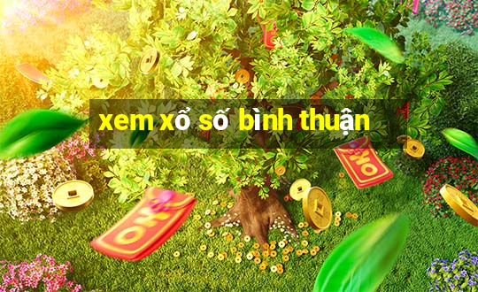 xem xổ số bình thuận