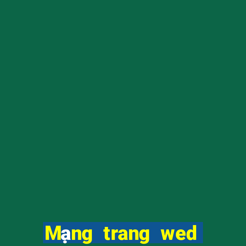 Mạng trang wed hai và tám thanh