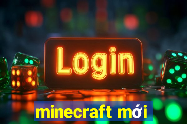 minecraft mới