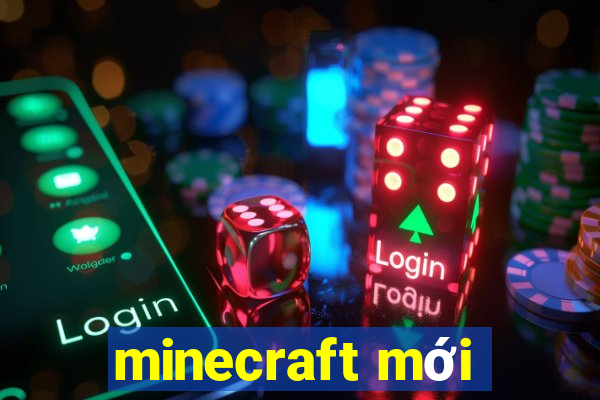 minecraft mới