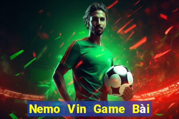 Nemo Vin Game Bài Ma Thuật