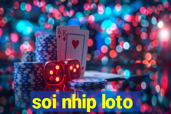 soi nhip loto