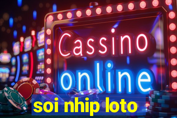 soi nhip loto