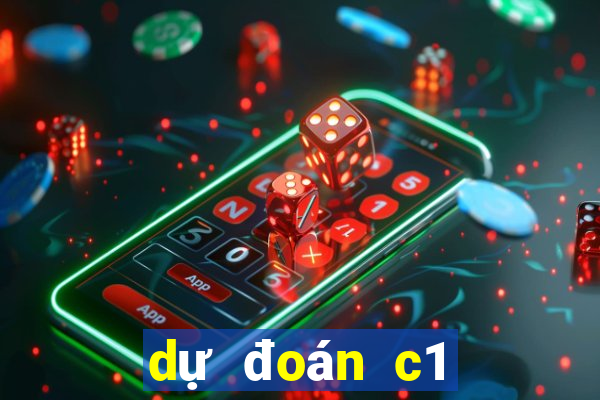 dự đoán c1 hôm nay