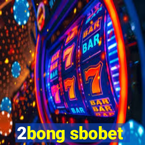 2bong sbobet