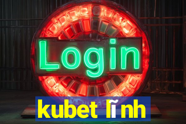 kubet lĩnh