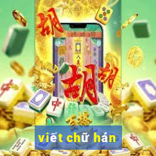 viết chữ hán