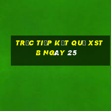 Trực tiếp kết quả XSTB ngày 25