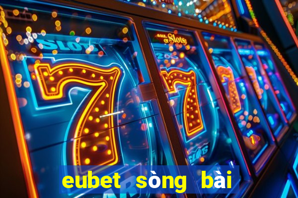 eubet sòng bài trực tuyến