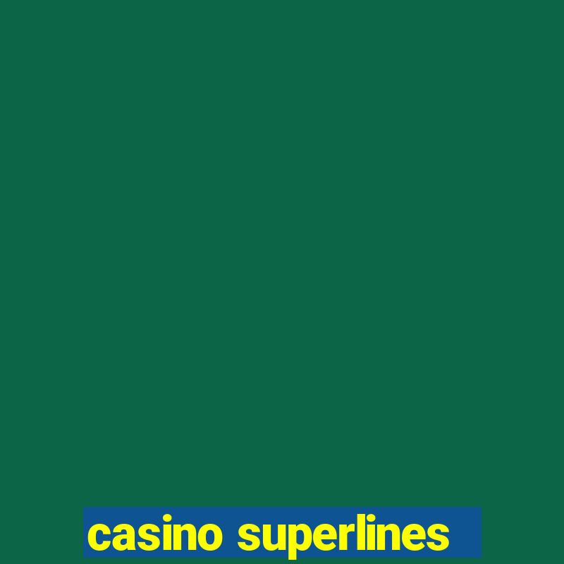 casino superlines