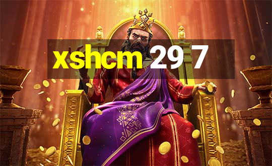 xshcm 29 7