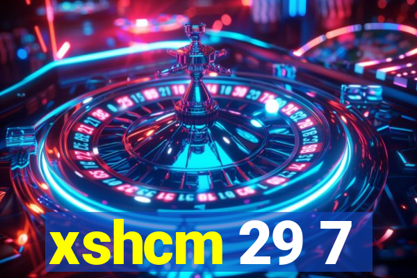 xshcm 29 7