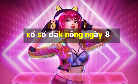 xổ số đắk nông ngày 8