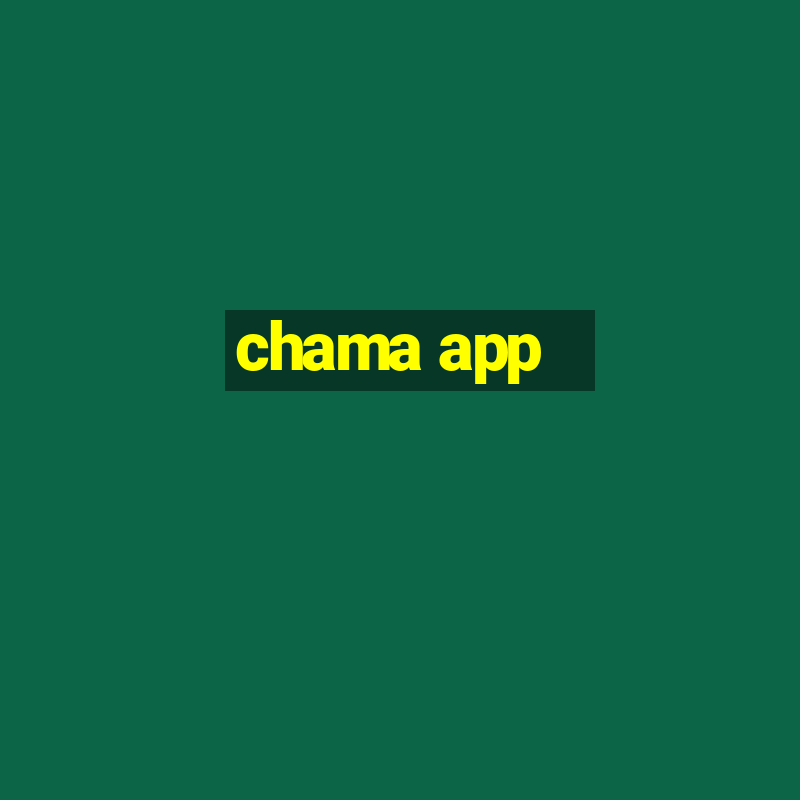 chama app