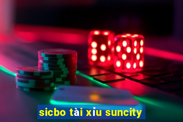 sicbo tài xỉu suncity