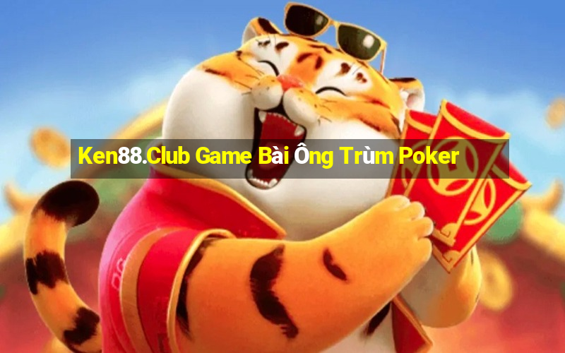 Ken88.Club Game Bài Ông Trùm Poker