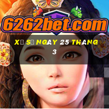 xổ số ngày 25 tháng 3