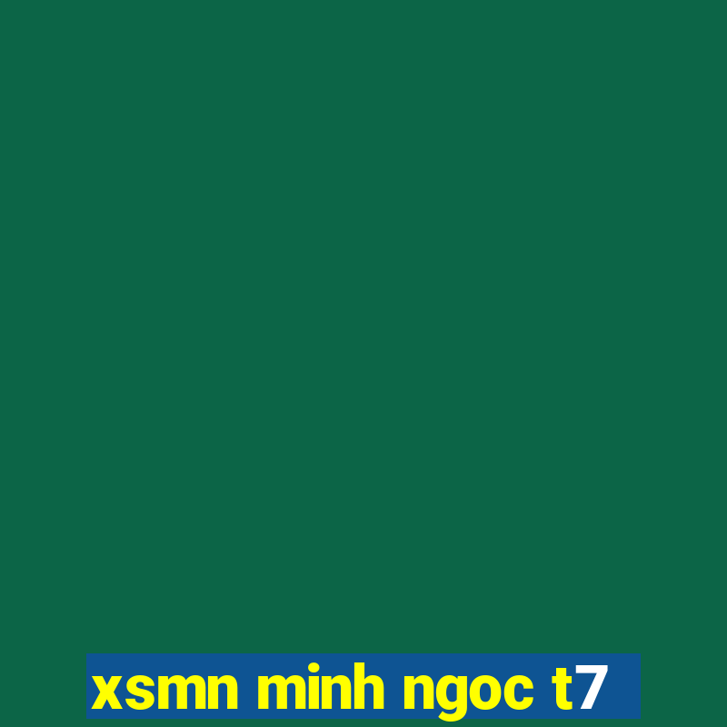 xsmn minh ngoc t7