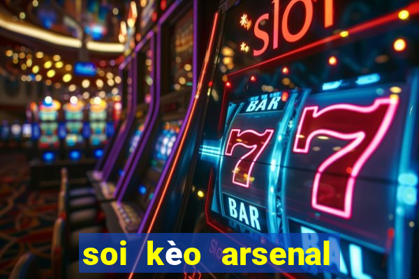 soi kèo arsenal vs tottenham fb88