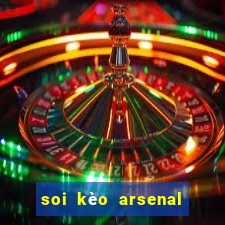 soi kèo arsenal vs tottenham fb88