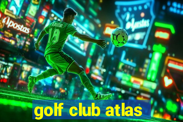 golf club atlas