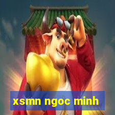 xsmn ngoc minh