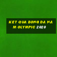 ket qua bong da nam olympic 2020