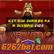 ket qua bong da nam olympic 2020