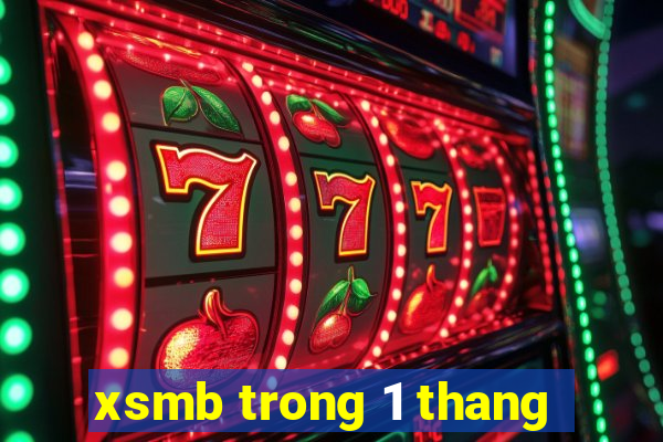 xsmb trong 1 thang