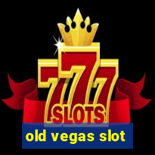 old vegas slot