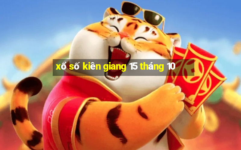 xổ số kiên giang 15 tháng 10