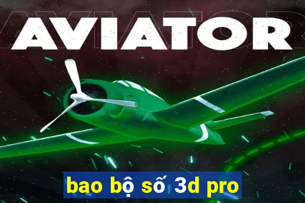 bao bộ số 3d pro