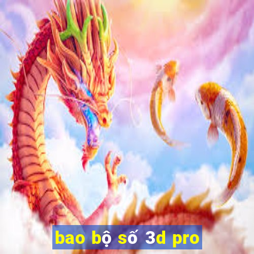 bao bộ số 3d pro