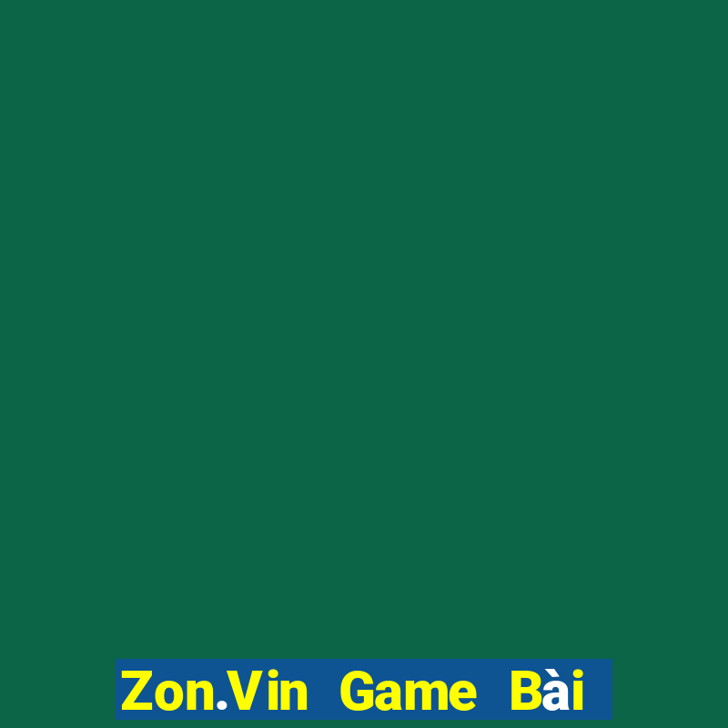 Zon.Vin Game Bài Nạp The Garena