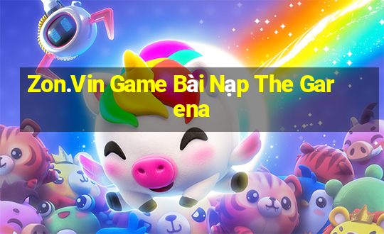 Zon.Vin Game Bài Nạp The Garena