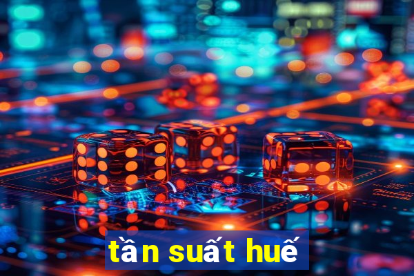 tần suất huế